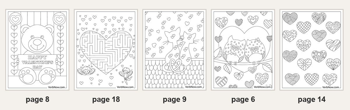 21 Free Valentine's Day Coloring Pages (Hearts, Animals & a Maze, PDF) Five of the 21 printable Valentine's Day coloring pages: page 8 a teddy bear holding a Happy Valentine's Day sign, page 18 a heart-shaped maze with cupids, page 9 two cats on a rooftop, page 6 two owls inside a heart, page 14 fifteen patterned hearts