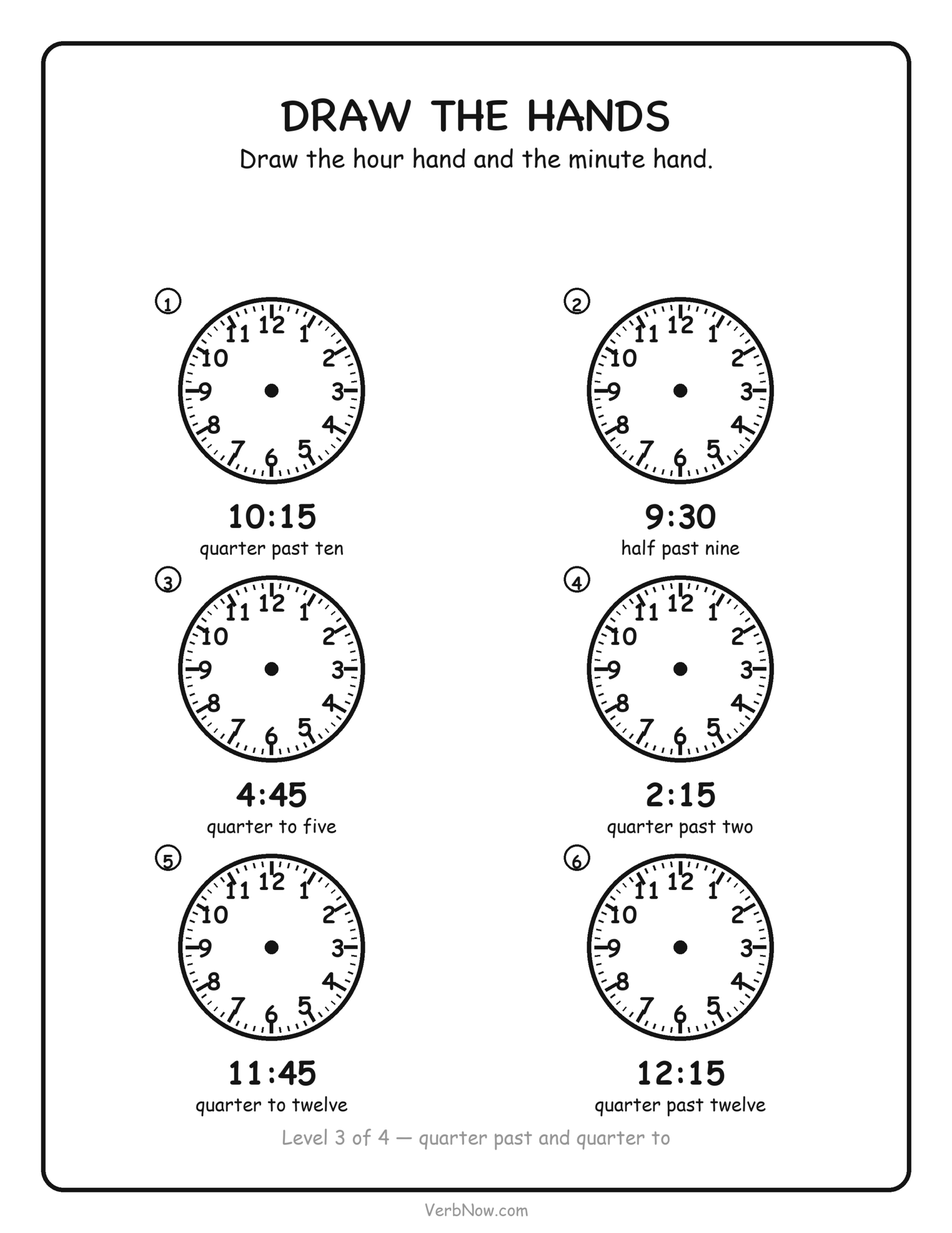12 Free Telling Time Worksheets (Clock Pages for First Grade) Telling time worksheet: draw the hands for quarter past and quarter to times on six blank clocks, free printable