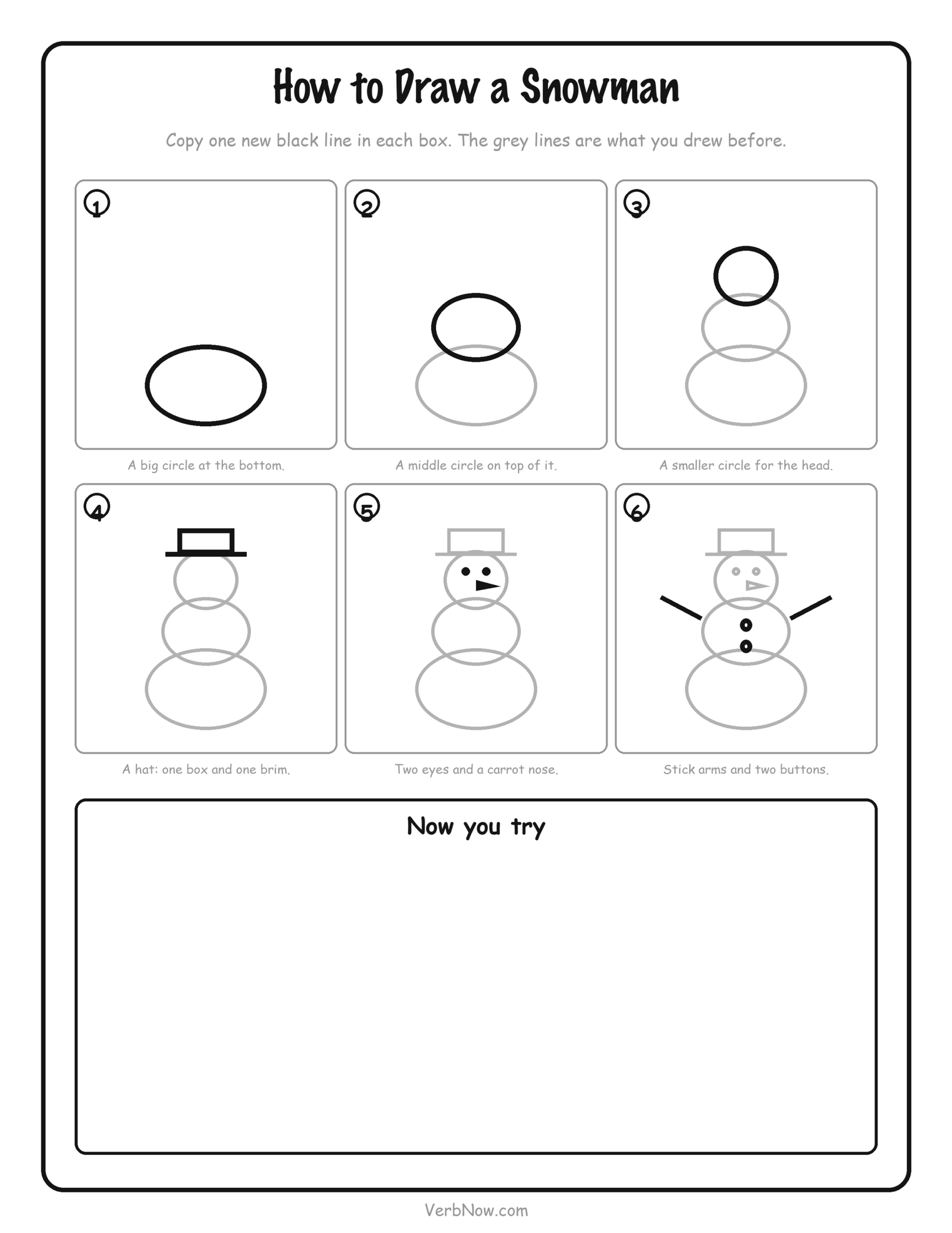 How to Draw 9 Christmas Things (Free Step-by-Step Printables) How to draw a snowman step by step printable - six numbered boxes adding one new black line each time (three circles, a hat, a carrot nose, stick arms and buttons), with a large empty box to practise in