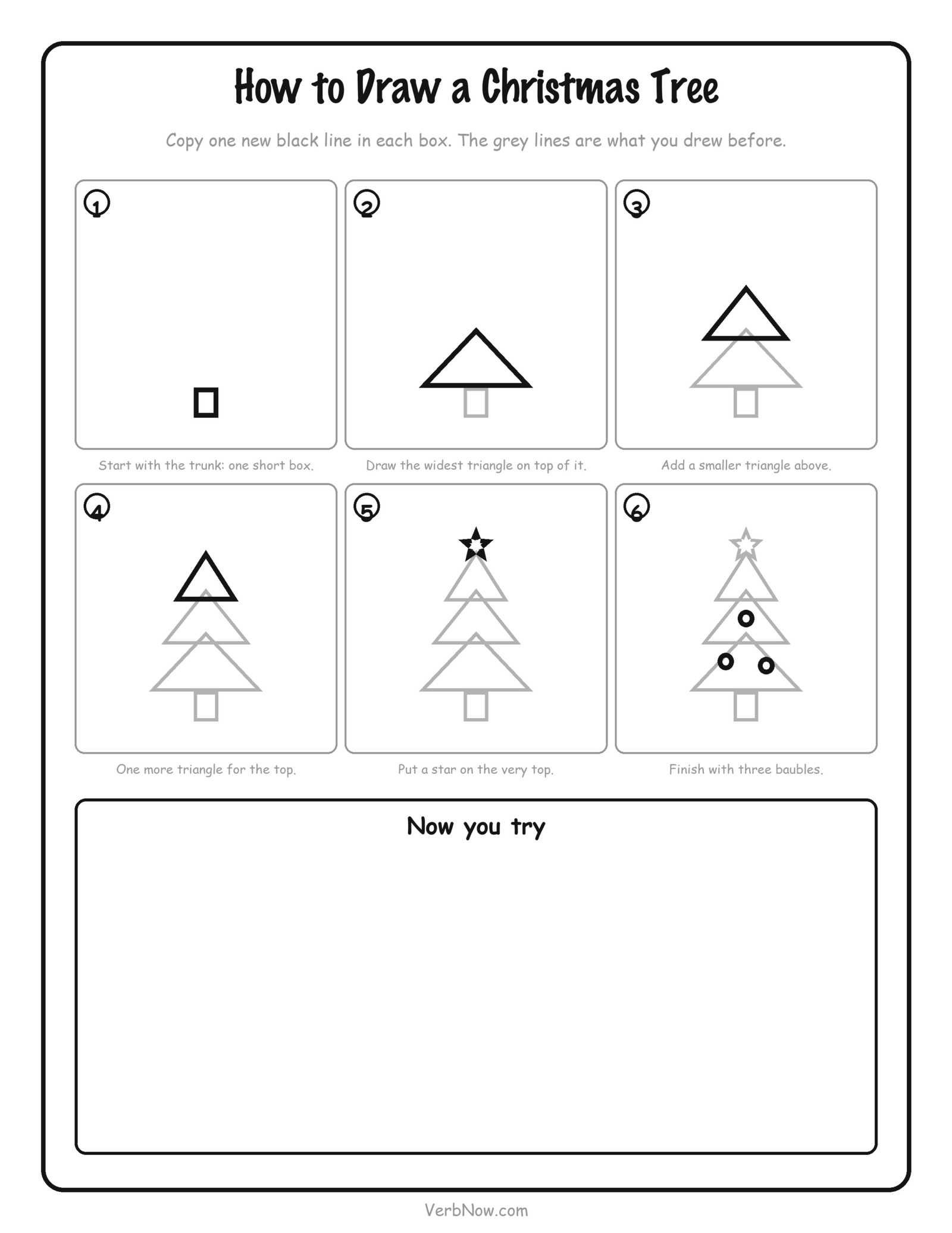 How to Draw 9 Christmas Things (Free Step-by-Step Printables) How to draw a Christmas tree step by step printable - six numbered boxes adding one new black line each time (a trunk, three triangles, a star and three baubles), with a large empty box to practise in